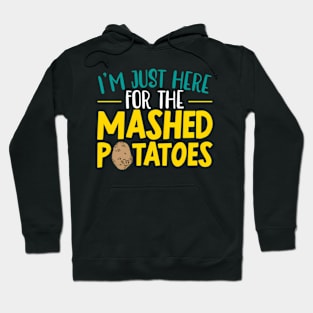 I'M Here For The Mashed Potato Vegan Spud Hoodie